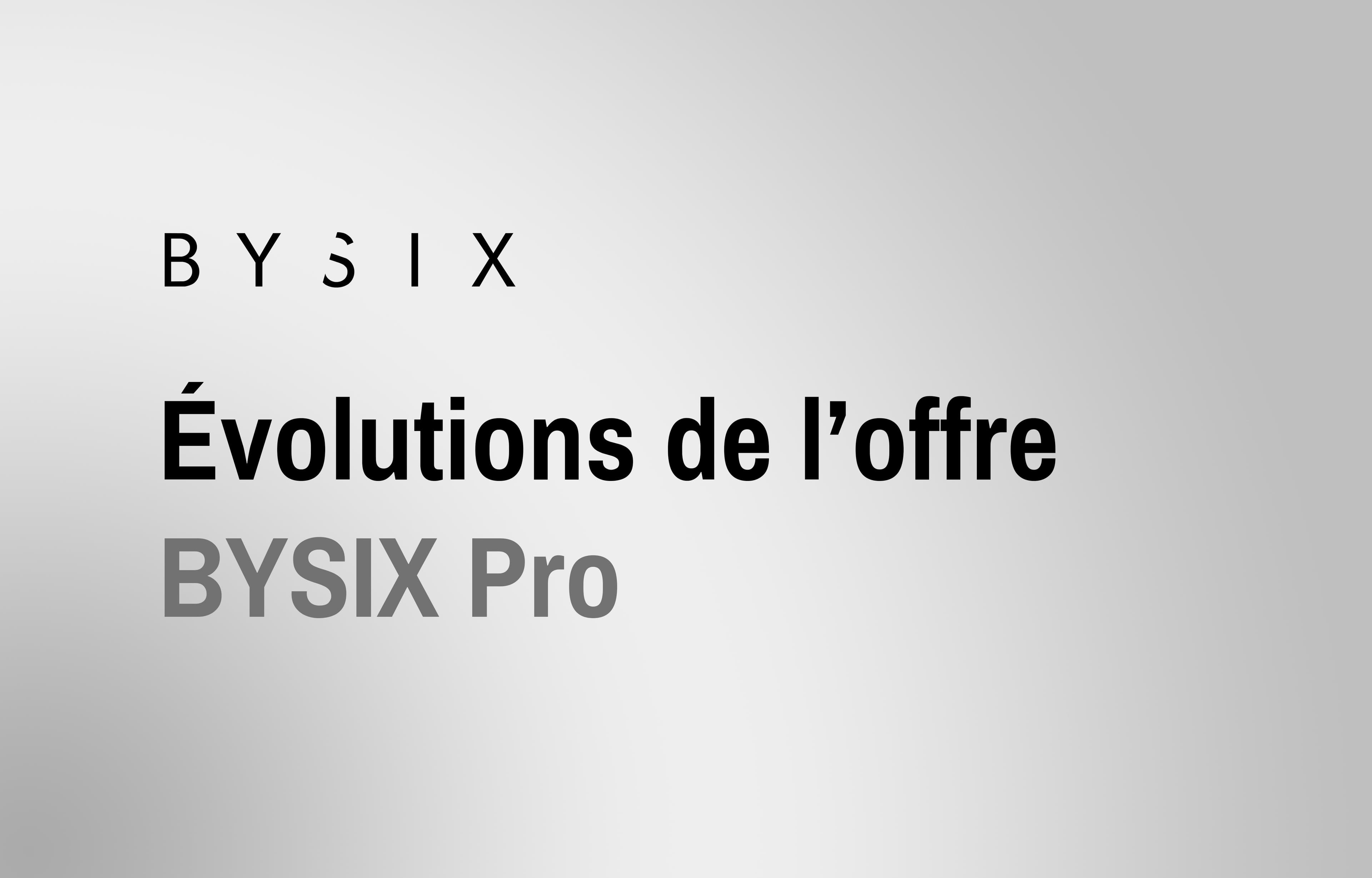 Les offres BYSIX Pro